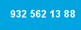 932 562 13 88